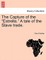 The Capture of the "Estrella." a Tale of the Slave Trade.