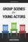 Group Scenes for Young Actors