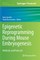 Epigenetic Reprogramming During Mouse Embryogenesis