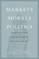 Markets, Morals, Politics