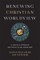 Renewing Christian Worldview