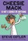 Cheesie Mack Is Not a Genius or Anything
