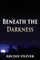 Beneath the Darkness
