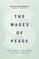 The Wages of Peace