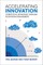 Accelerating Innovation