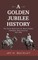 A Golden Jubilee History