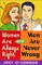Women Are Always Right and Men Are Never Wrong