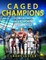 Caged Champions