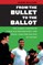 From the Bullet to the Ballot