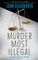 Murder Most Illegal
