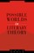 Possible Worlds in Literary Theory