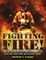 Fighting Fire!