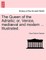 The Queen of the Adriatic; Or, Venice, Mediaeval and Modern ... Illustrated.