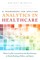 Framework for Applying Analytics in Healthcare, A