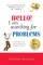 Hello! I am searching for problems
