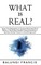 What is Real?