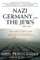 Nazi Germany and the Jews, 1933-1945