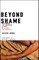 Beyond Shame