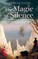 Illies, F: Magic of Silence