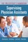 The Preceptor's Handbook for Supervising Physician Assistants