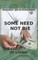 Some Need Not Die