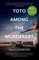 Morgan, S: Toto Among the Murderers