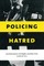Policing Hatred