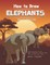 How to Draw Elephants Step-by-Step Guide