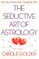 The Seductive Art of Astrology