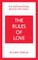 Rules of Love, The: A Personal Code for Happier, More Fulfilling Relationships