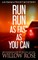 Run run as fast as you can