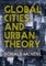 Global Cities and Urban Theory