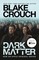 Dark Matter. Movie Tie-In