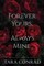 Forever Yours Always Mine