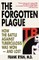 The Forgotten Plague