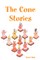 The Cone Stories