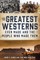 The Greatest Westerns Ever Made