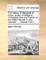 The History of Margaret of Anjou, Queen of England. Translated from the French of the ABBE Prevost. in Two Volumes. ... Volume 2 of 2