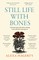 Hagerty, A: Still Life with Bones: A forensic quest