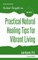 Practical Natural Healing Tips for Vibrant Living