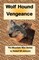 Wolf Hound Vengeance