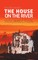 The House on the River
