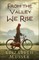 From the Valley We Rise