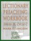 Lectionary Preaching Workbook, Series IX, Cycle C