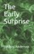 The Early Surprise