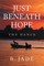 Just Beneath Hope
