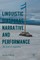 Linguistic Diasporas, Narrative and Performance