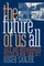 The Future of Us All