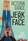 Victoria Grace, the Jerkface