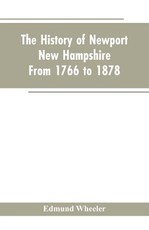 The History of Newport, New Hampshire The History of Newport, New Hampshire